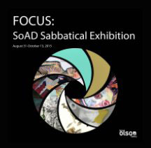 Focus: SoAD Sabbatical Exhibition